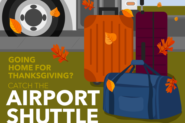 "Going home for Thanksgiving? Catch the airport shuttle"